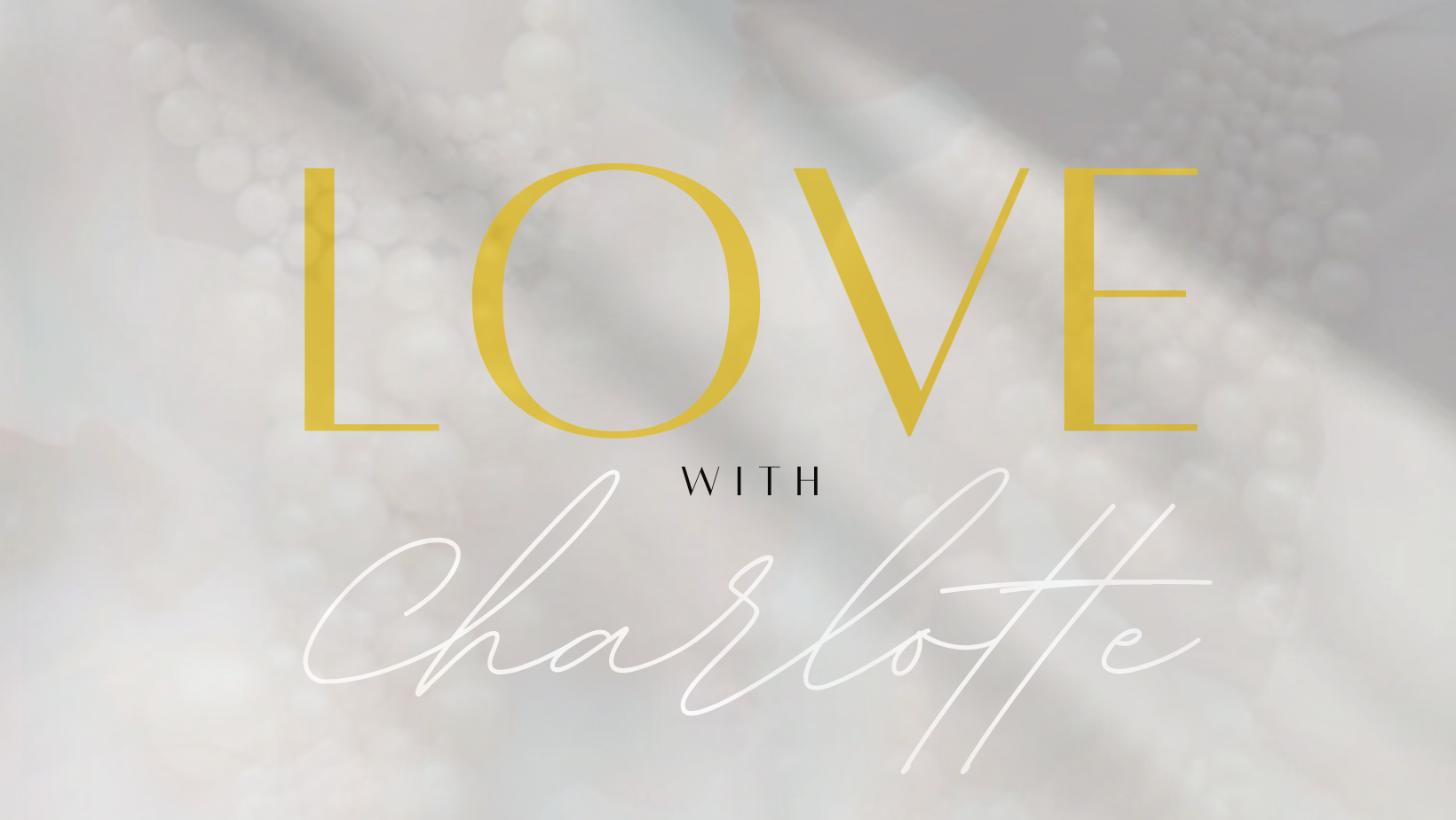 LOVE WITH CHARLOTTE